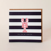 Load image into Gallery viewer, You Are My Lobster Greeting Card
